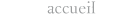accueil